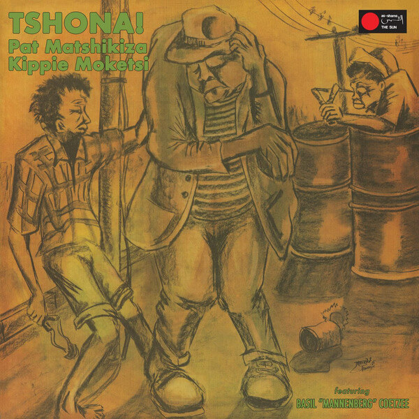 Pat Matshikiza & Kippie Moketsi - Tshona! - LP