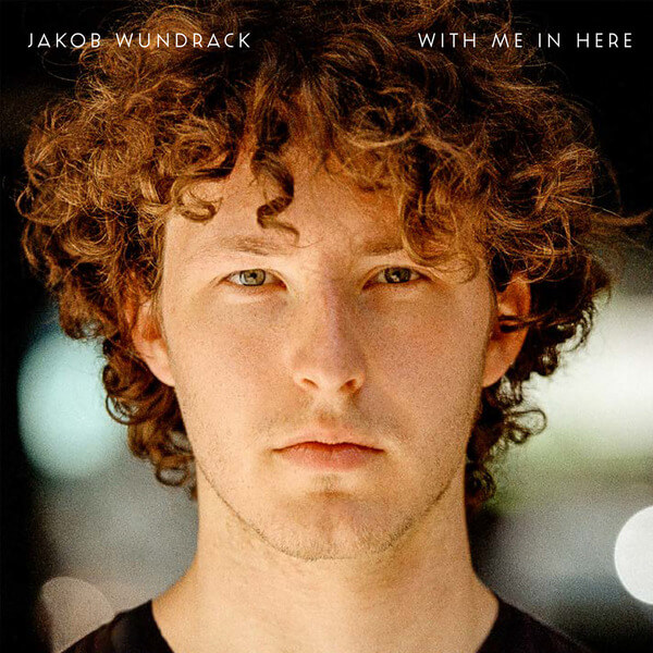 Jakob Wundrack - With Me In Here - CD