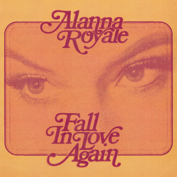 Alanna Royale - Fall In Love Again - 7"