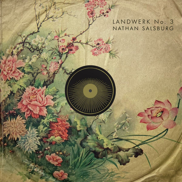 Nathan Salsburg - Landwerk No.3 - 2LP