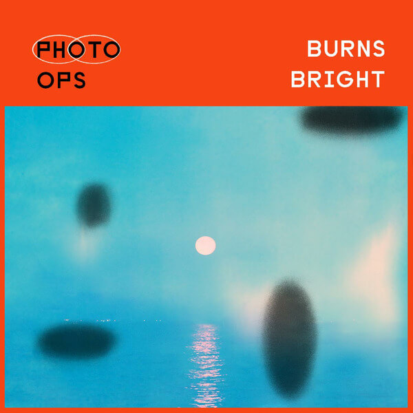 Photo Ops - Burns Bright - LP