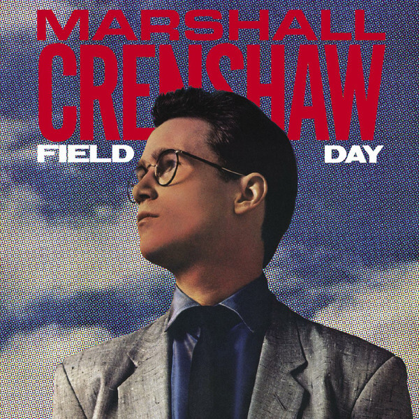 Marshall Crenshaw - Field Day - 2LP