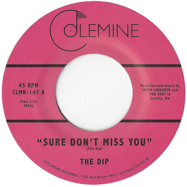 The Dip - Sure Don't Miss You / Sure Don't Miss You (instr.) - 7"