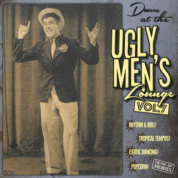 Professor Bop Presents - Down At The Ugly Men's Lounge Vol. 7 - 10"