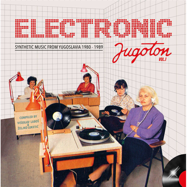 VA - Electronic Jugoton Vol 1 - Synthetic Music From Yugoslavia 1980-1989 - 2LP