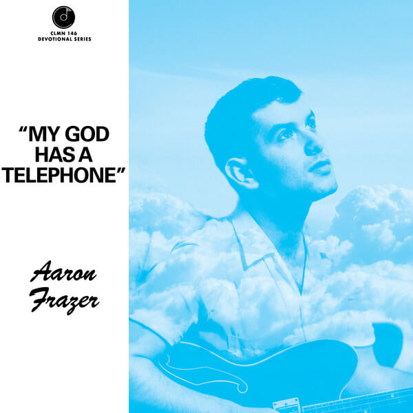Aaron Frazer - My God Has a Telephone - 7"