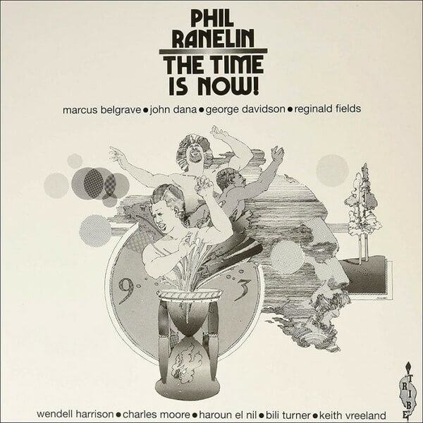 Phil Ranelin - The Time Is Now! - CD