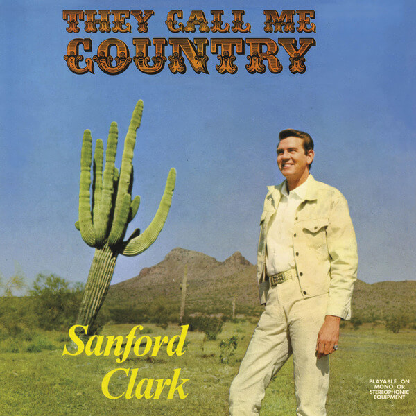 Sanford Clark - They Call Me Country - LP