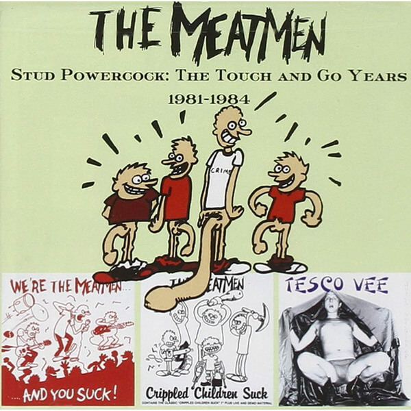 The Meatmen - Stud Powercock: The T&G Years - CD