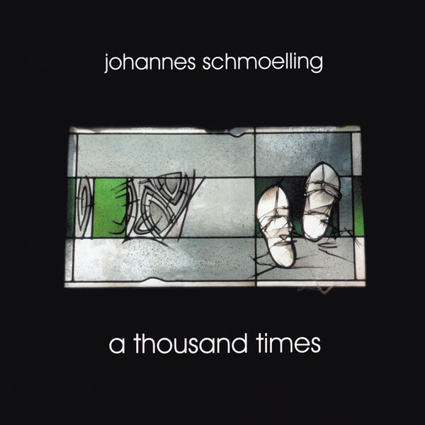 Johannes Schmoelling - A Thousand Times - CD