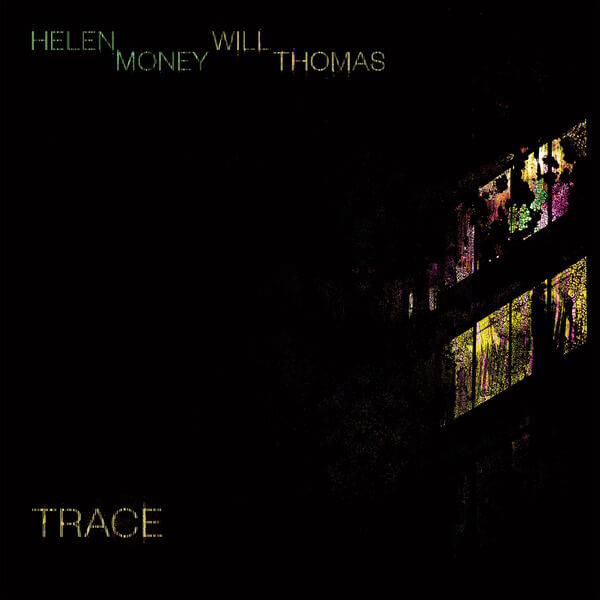 Helen Money and Will Thomas - Trace - LP