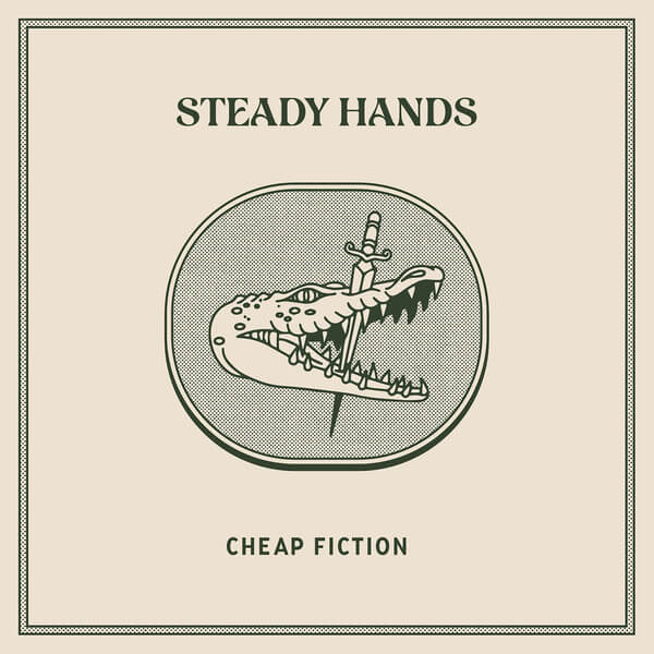 Steady Hands - Cheap Fiction - LP