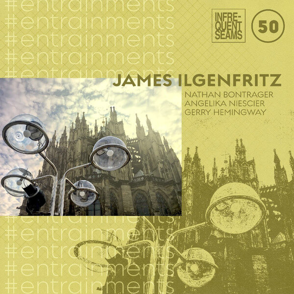 James Ilgenfritz - #entrainments - CD