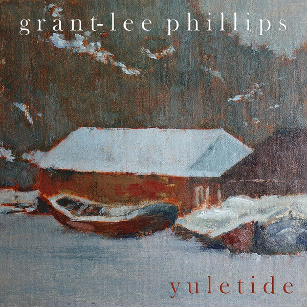 Grant-Lee Phillips - Yuletide - LP
