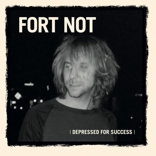 Fort Not - Depressed for Success - LP