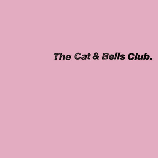 The Cat & Bells Club - The Cat & Bells Club - LP