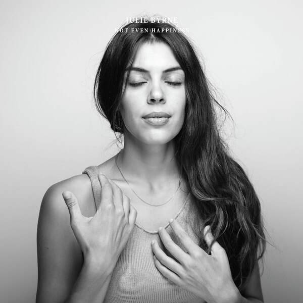 Julie Byrne - Not Even Happiness - CD