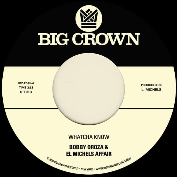 Bobby Oroza & El Michels Affair - Whatcha Know b/w Losing It - 7"