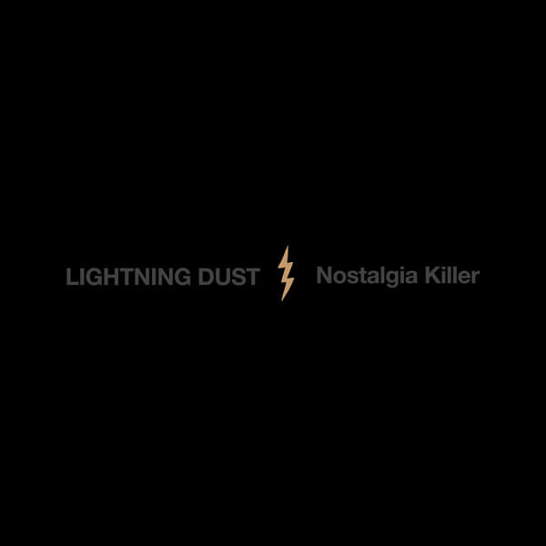 Lightning Dust - Nostalgia Killer - LP