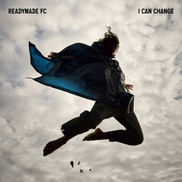 Readymade FC - I Can Change - LP