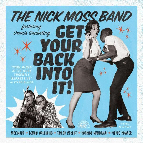 Nick Moss Band / Dennis Gruenling - Get Your Back Into It - LP