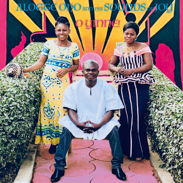 Alogte Oho & His Sounds of Joy - O Yinne! - LP