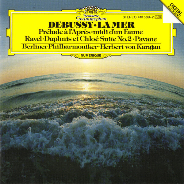 Debuss - Ravel - Berliner Philharmoniker - Herbert von Karajan - La Mer - Prélude À L'Après-midi D'Un Faune - Daphnis Et Chloé Suite No.2 - Pavane - CD