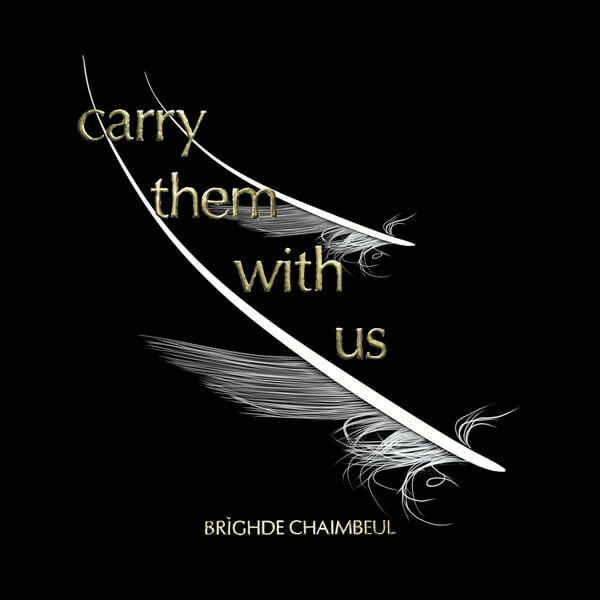 Brighde Chaimbeul - Carry Them With Us - LP