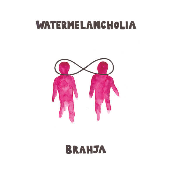 Brahja - Watermelancholia - LP