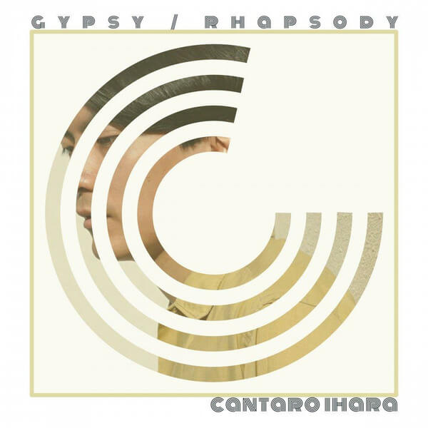 Cantaro Ihara - Gypsy/Rhapsody - 7"