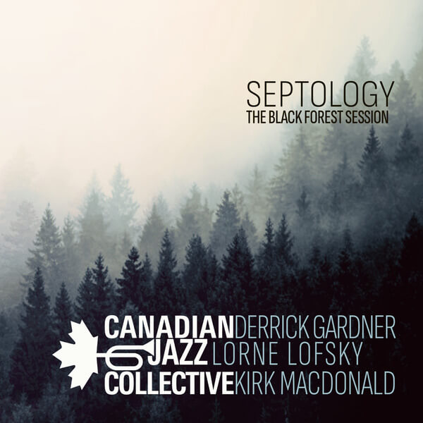 Canadian Jazz Collective - Septology – The Black Forest Session - LP