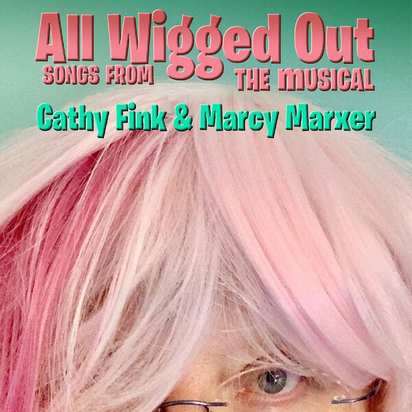 Cathy Fink & Marcy Marxer - All Wigged Out - CD