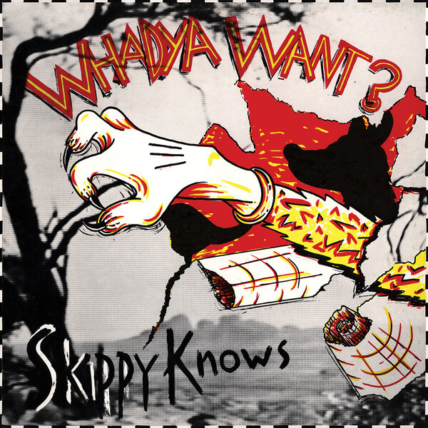 Whadya Want - Skippy Knows - LP