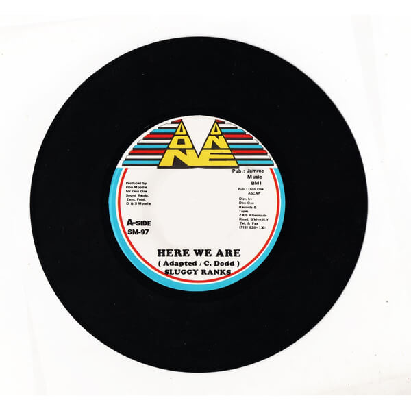 Sluggy Ranks - Here We Are / Bondie What Is Going On - 7"