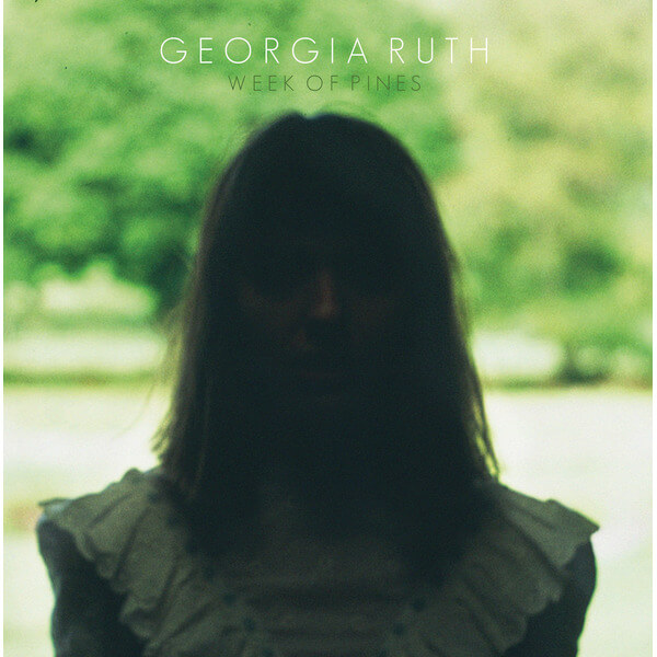 Georgia Ruth - Week Of Pines - 2LP