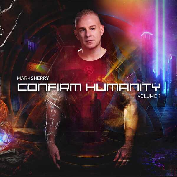 Mark Sherry - Confirm Humanity - 12"