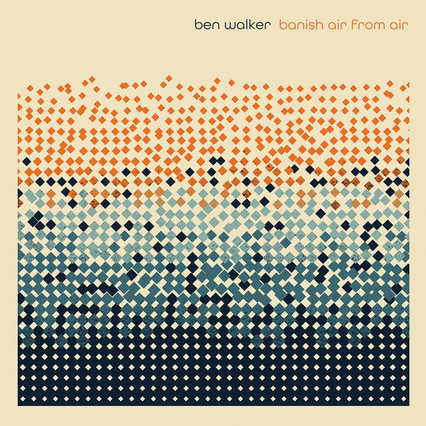 Ben Walker - Banish Air From Air - CD