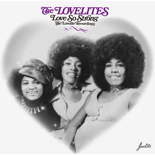 The Lovelites - Love So Strong - The Lovelite Years - 2LP