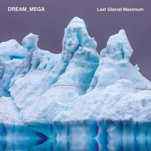 DREAM_MEGA - Last Glacial Maximum - LP