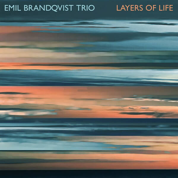 Emil Brandqvist Trio - Layers Of Life - CD