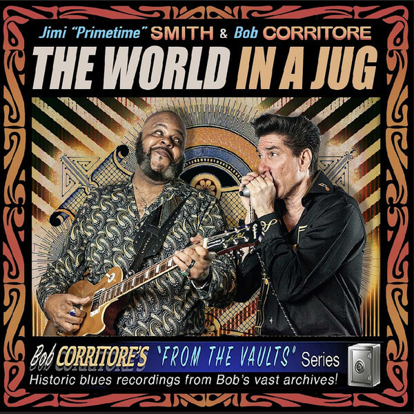 Jimi Smith "Primetime" & Bob Corritore - The World In A Jug - CD