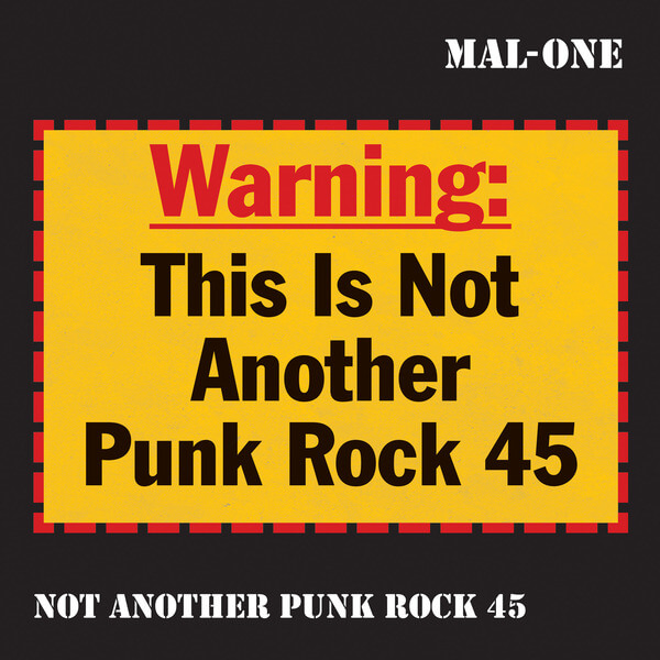 Mal-One - Not Another Punk Rock 45 - 7"