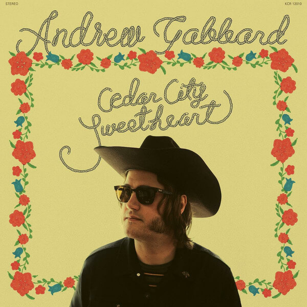 Andrew Gabbard - Cedar City Sweetheart - LP