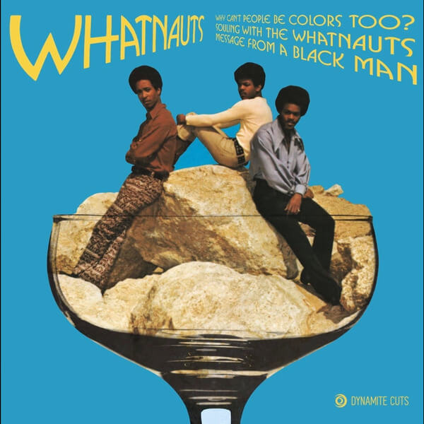 The Whatnauts - Why Can't People Be Colors Too? - 7"