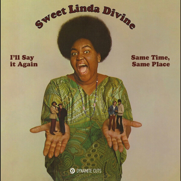 Sweet Linda Divine - I'll Say It Again - 7"