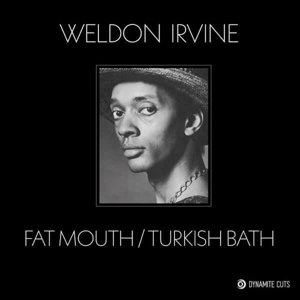Weldon Irvine - Fat Mouth - 7"