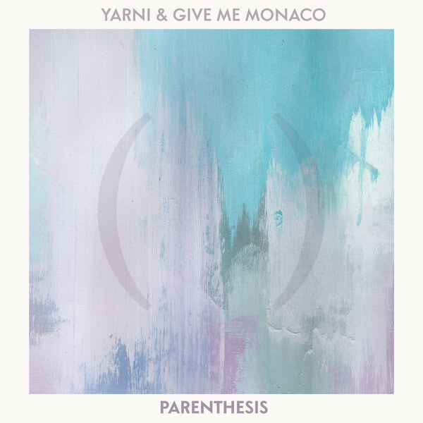 Yarni & Give Me Monaco - Parenthesis - LP