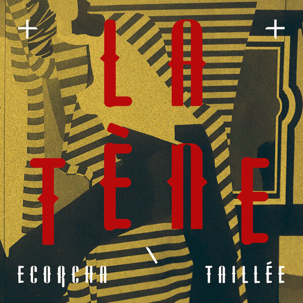 La Tene - Ecorcha / Taillee - CD