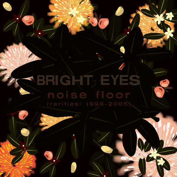 Bright Eyes - Noise Floor (Rarities: 1998-2005) - CD