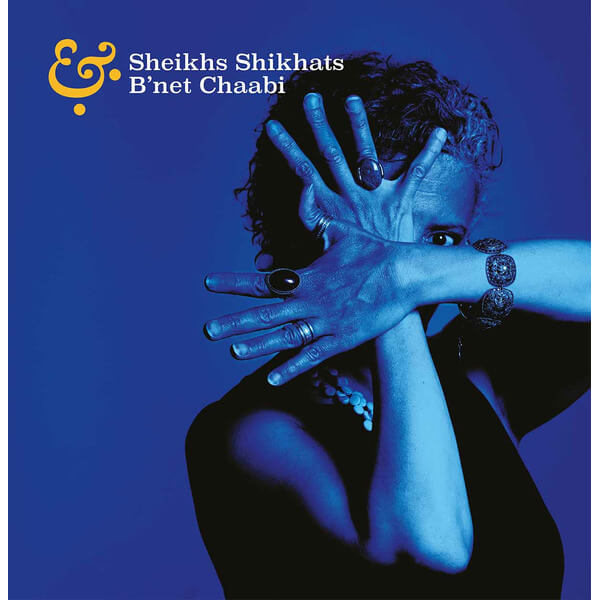 Sheikhs Shikhats & B’Net Chaabi - Sheikhs Shikhats & B’Net Chaabi - LP